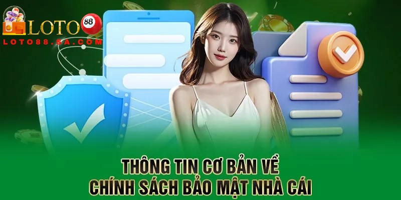 Chính sách bảo mật Loto88 bảo mật mọi thông tin thành viên